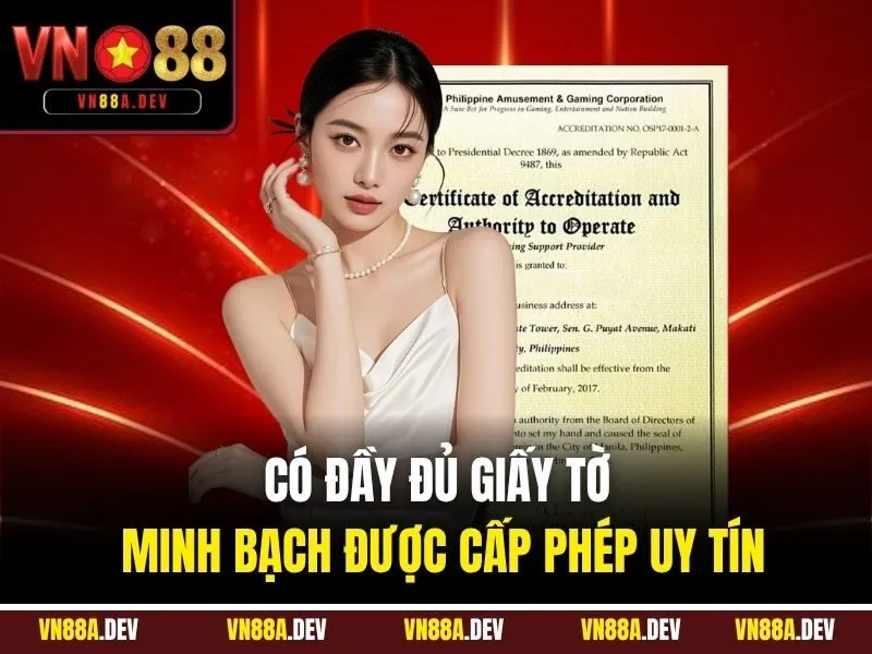Có đầy đủ giấy tờ minh bạch được cấp phép uy tín